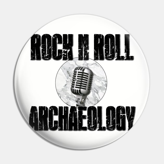 Rock N Roll Archaeology Pin by Pantheon Podcasts