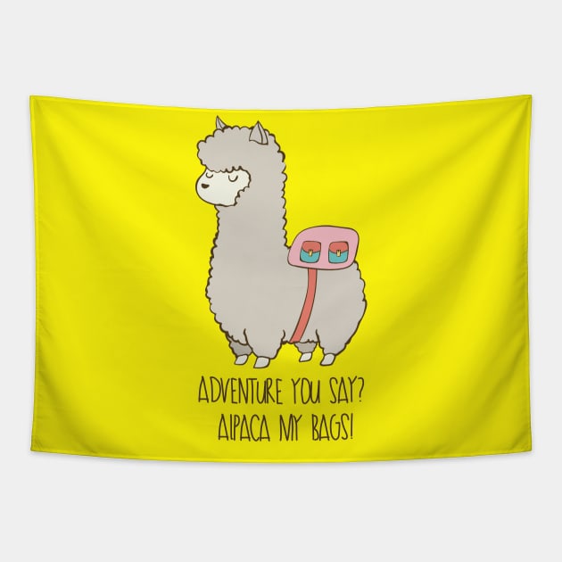 Adventure You Say? Alpaca My Bags! Funny Alpaca Design Tapestry by Dreamy Panda Designs