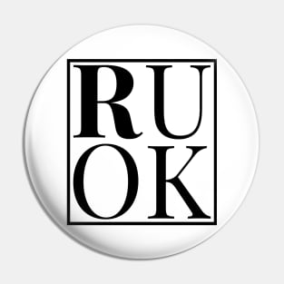 RUOK - BLACK Pin