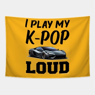 I play my KPOP loud!  with sports car playing Tapestry