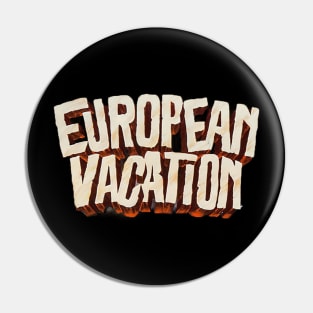 European Vacation Pin