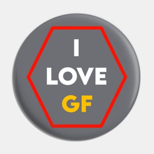 I Love My GF Pin