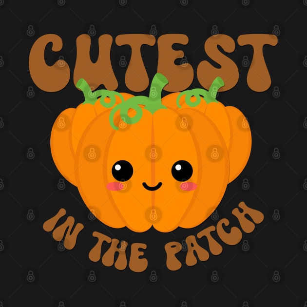 Cutest Pumpkin In The Patch by TwistedThreadsMerch