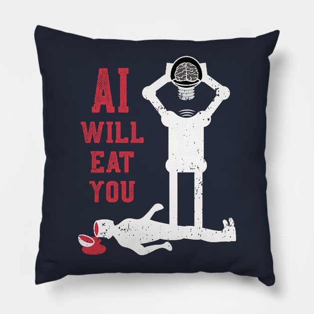 AI will eat you Pillow by atomguy