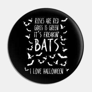 Roses are Red Grass Is Green It's Freakin Bats I Love Halloween Poem  Funny Halloween Meme Pin