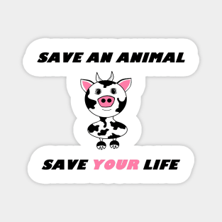 Save an Animal..especially the ones people eat! Magnet