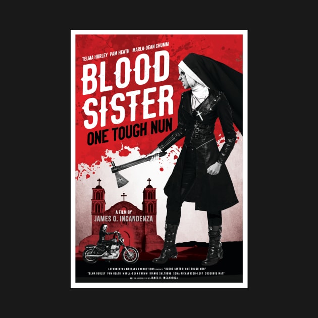 Blood Sister: One Tough Nun movie poster by chrisayerscreative