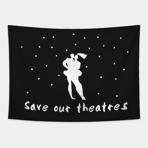 Save our theatres! Tapestry by yellowkats