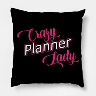 Planner - Crazy planner lady Pillow