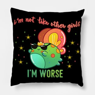 I'm not like other girls I'M WORSE Fairy Frog With Sunglasses Pillow