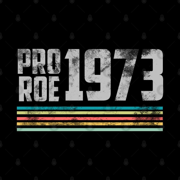 Pro Roe 1973 by olivia parizeau