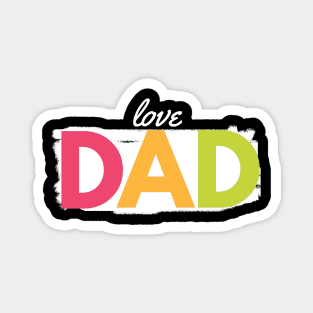 father day- love you dad Magnet