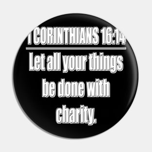 Bible Verse 1 Corinthians 16:14 Pin