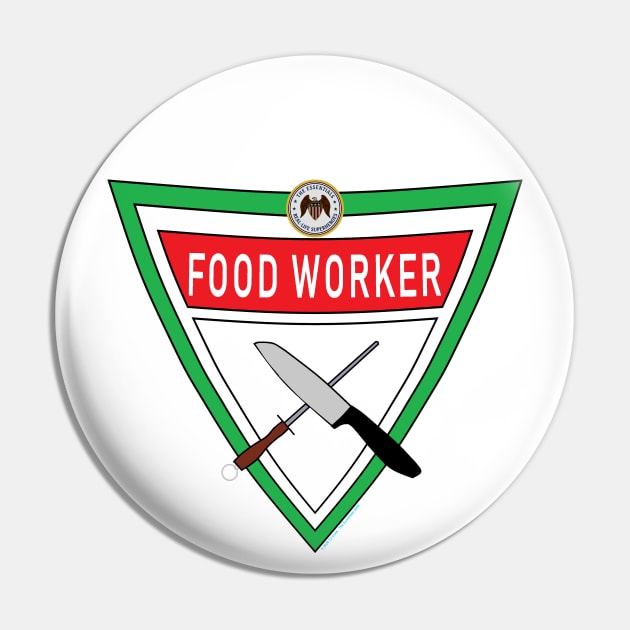 The Food Worker Essentials Shield Pin by J. Rufus T-Shirtery