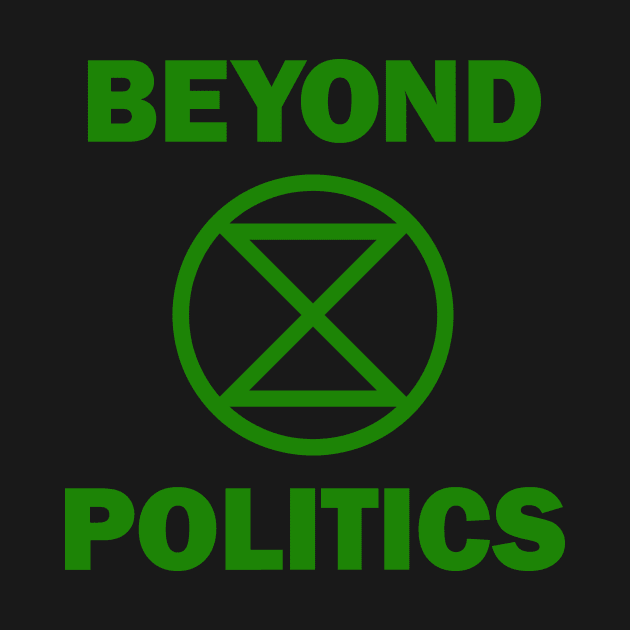 Extinction Rebellion Beyond Politics by PaletteDesigns