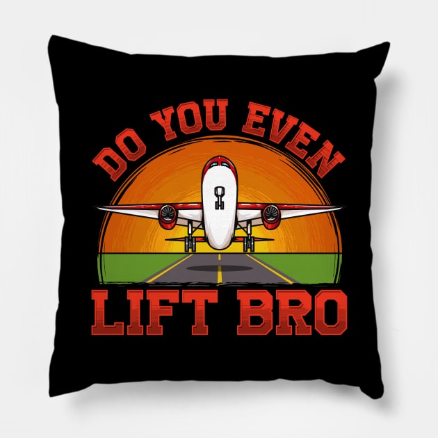 Do You Even Lift Bro Funny Airplane Pilot Flying Pillow by theperfectpresents