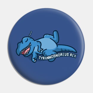 Tyranno-snore-us Rex Pin