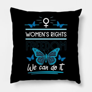 women's rights freedom we can do it 05 Pillow