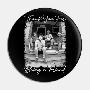 GOLDEN GIRLS THANK YOU FOR BEING A FRIENDS Pin