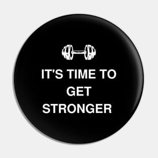 It's time to get stronger Pin