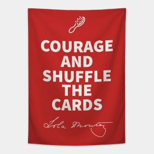 Courage and Shuffle the Cards Tapestry