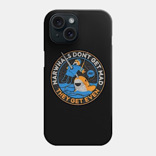 Narwhals Dont Get Mad Phone Case