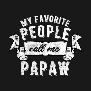 My Favorite People Call Me Papaw T-Shirt