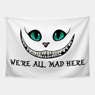 Were All Mad Here Tapestry