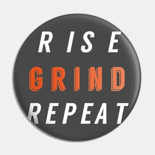 Rise. Grind. Repeat. Pin