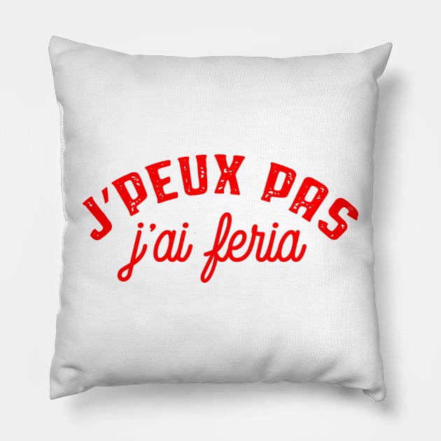 Je peux pas j'ai Feria Pillow by Mr Youpla