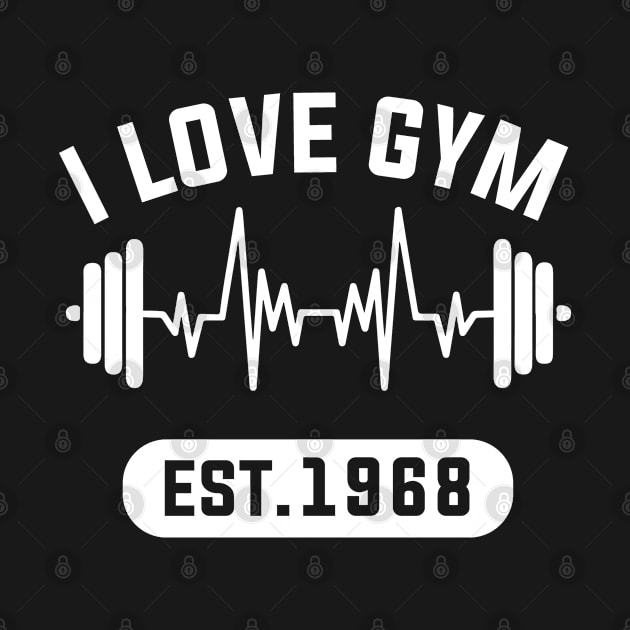 Funny Workout Gifts Heart Rate Design I Love Gym EST 1968 by Above the Village Design