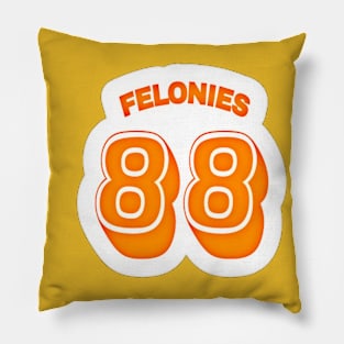 FELONIES 88 - Sticker - White - Back Pillow