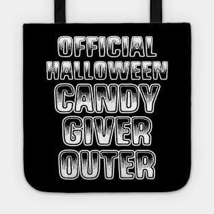Official Halloween Candy Giver Outer T Shirt October 31 Tote