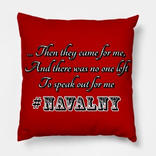 Then they came for me, and there was no one left to speak out for me #navalny Pillow