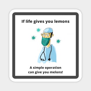 If life gives you Lemons Magnet