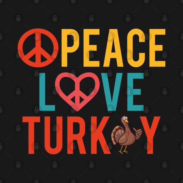 Peace Love Turkey by MZeeDesigns