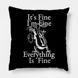 It's Fine I'm Fine Everything Is Fine Pillow