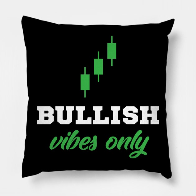 Bullish Vibes Only Pillow by Jablo