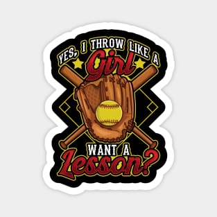 Yes I Throw Like a Girl Want a Lesson? Softball Magnet