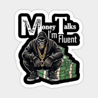 Money Talks I'm Fluent Magnet