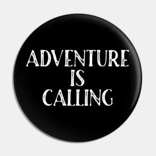 Adventure is Calling Pin