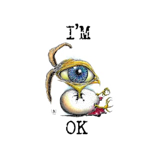 I'm OK T-Shirt