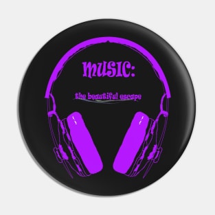 Music - The beautiful escape Pin