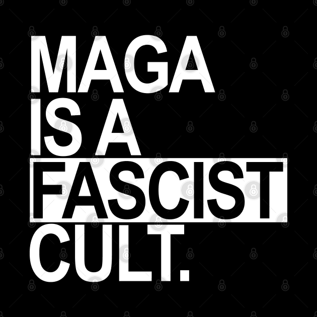 Maga is a Fascist Cult by Tainted