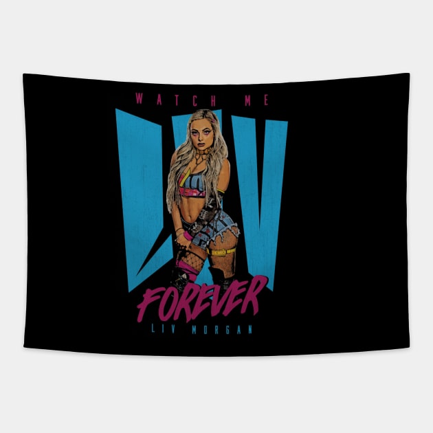 Liv Morgan Watch Me Liv Forever Tapestry by MunMun_Design