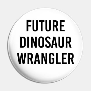 Future Dinosaur Wrangler (White) Pin