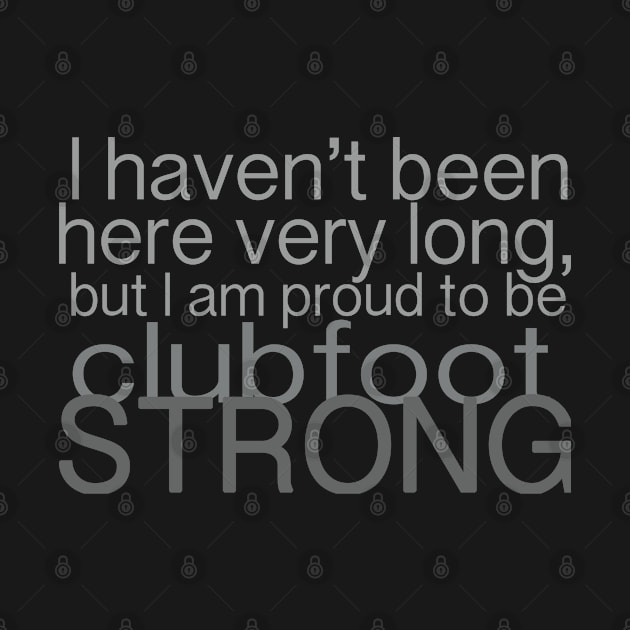 Clubfoot Strong by CauseForTees