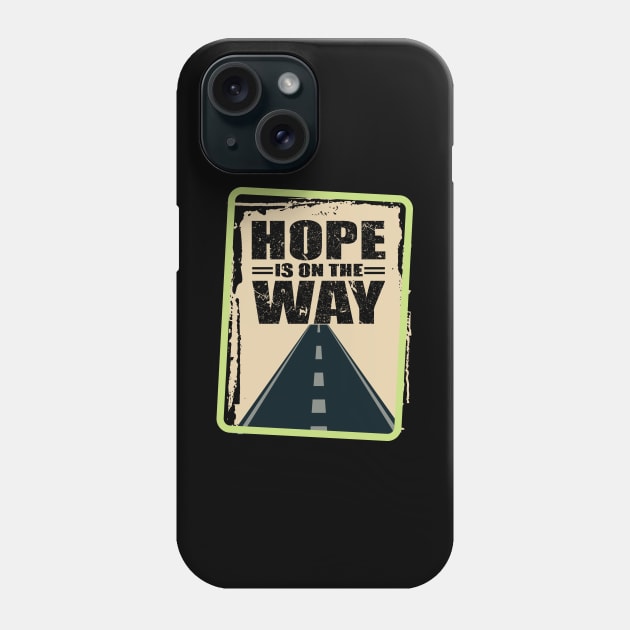 'Hope Is On The Way' Food and Water Relief Shirt Phone Case by ourwackyhome