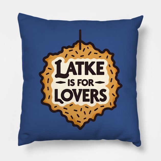 Funny Hanukkah - Latke is for Lovers Pillow by Shirt for Brains