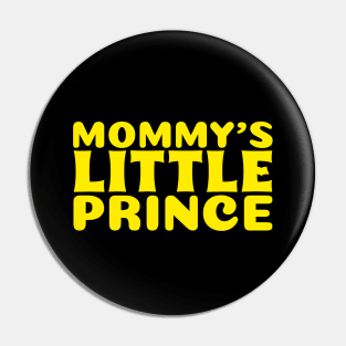 Mommy's Little Prince Pin